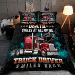 Trucker Bedding Set Death Smiles At All Of Us Truck Driver Smiles Back